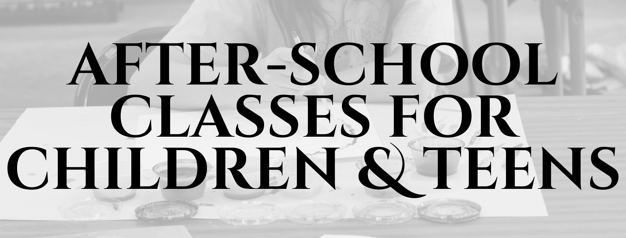After School Classes for children and Teens