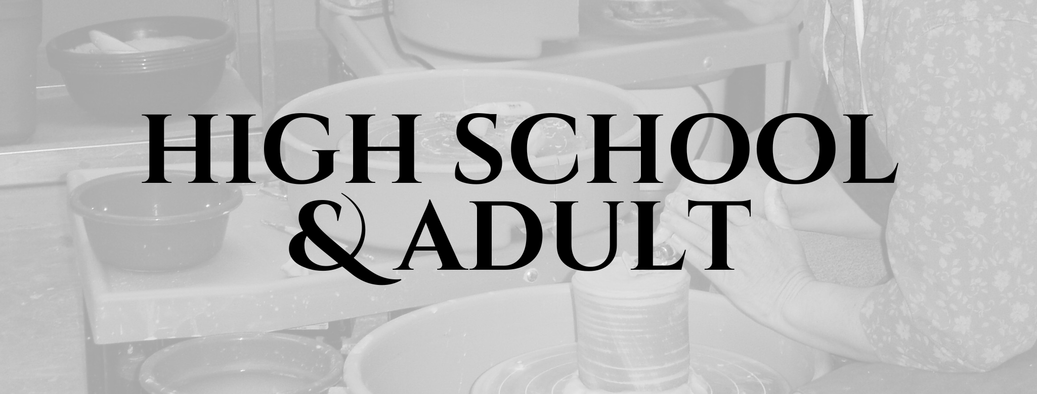 High School and Adult Classes